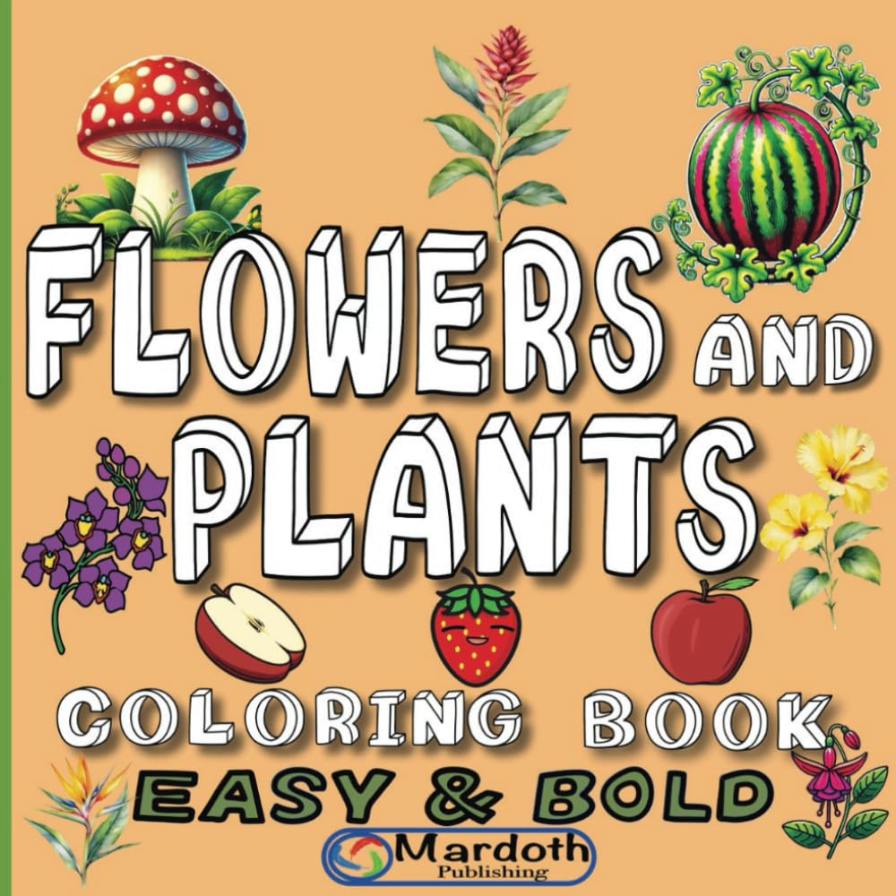 Bold And Easy Flowers And Plants Coloring Book: 52 Big And Simple Designs , Relaxing Designs For Kids ,Adults And Seniors