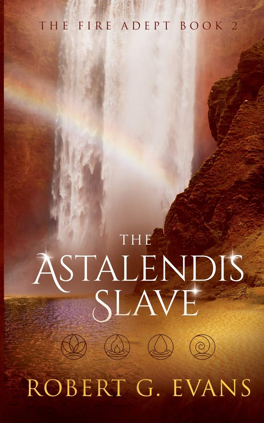 The Astalendis Slave: Volume 2 (The Fire Adept)