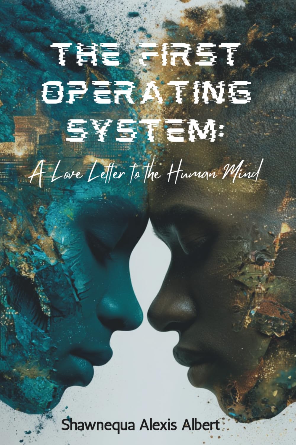 The First Operating System: A Love Letter to the Human Mind