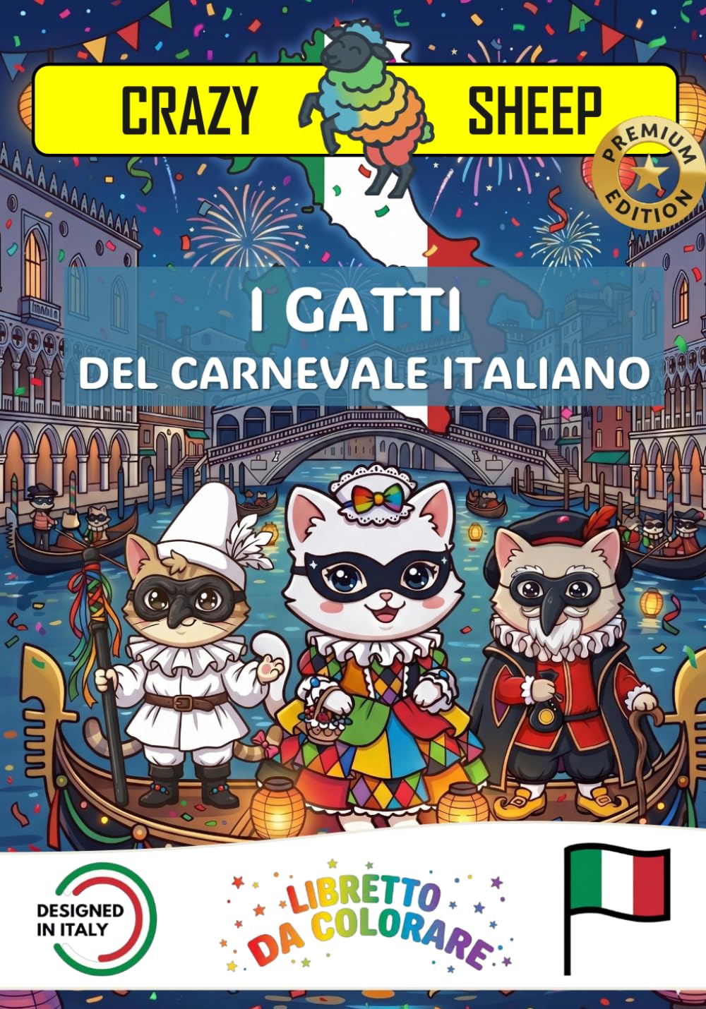 I Gatti del Carnevale Italiano: - PREMIUM EDITION - Libro da Colorare per Bambini con Disegni Guidati e tantissime Curiosità sulle Maschere del Canevale Italiano interpretate da teneri Gattini [IT]