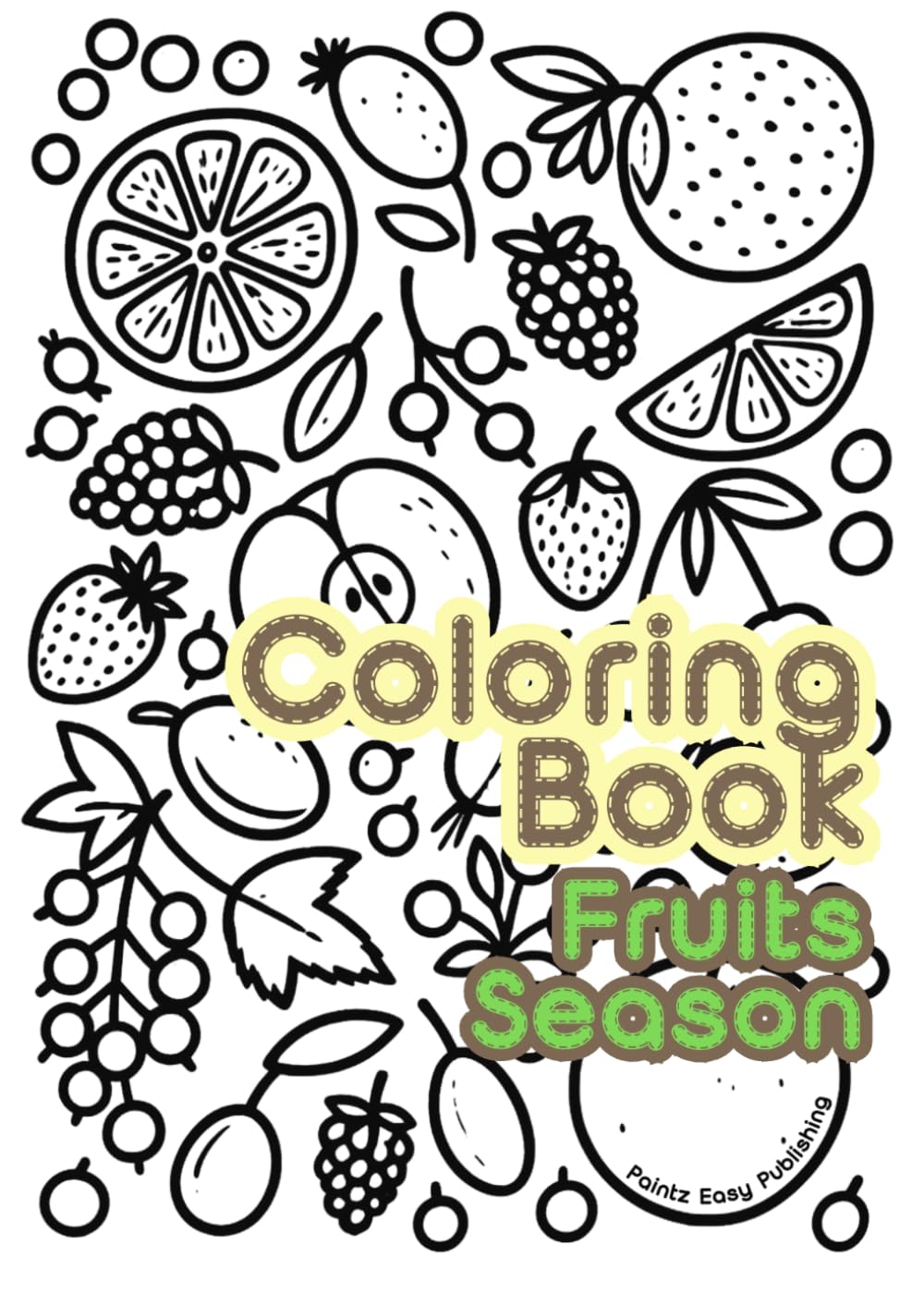 Fruits Color Fun: Kidz Artistz: Simple fun for little artists