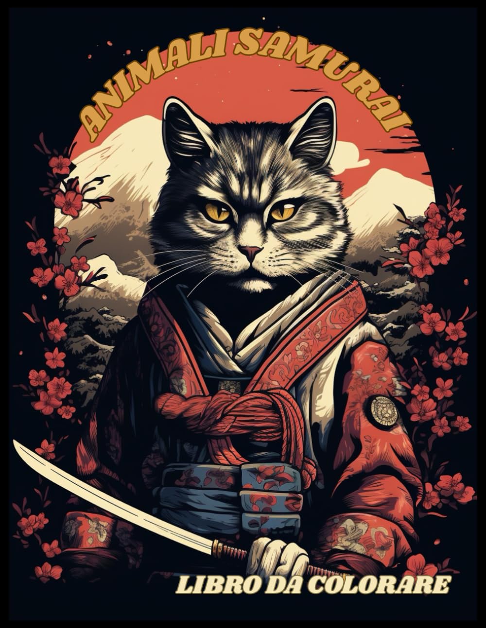 Animali Samurai: Libro da Colorare per Adulti | Guerrieri animaleschi in stile giapponese | Illustrazioni epiche e dettagliate per creatività, relax e divertimento.