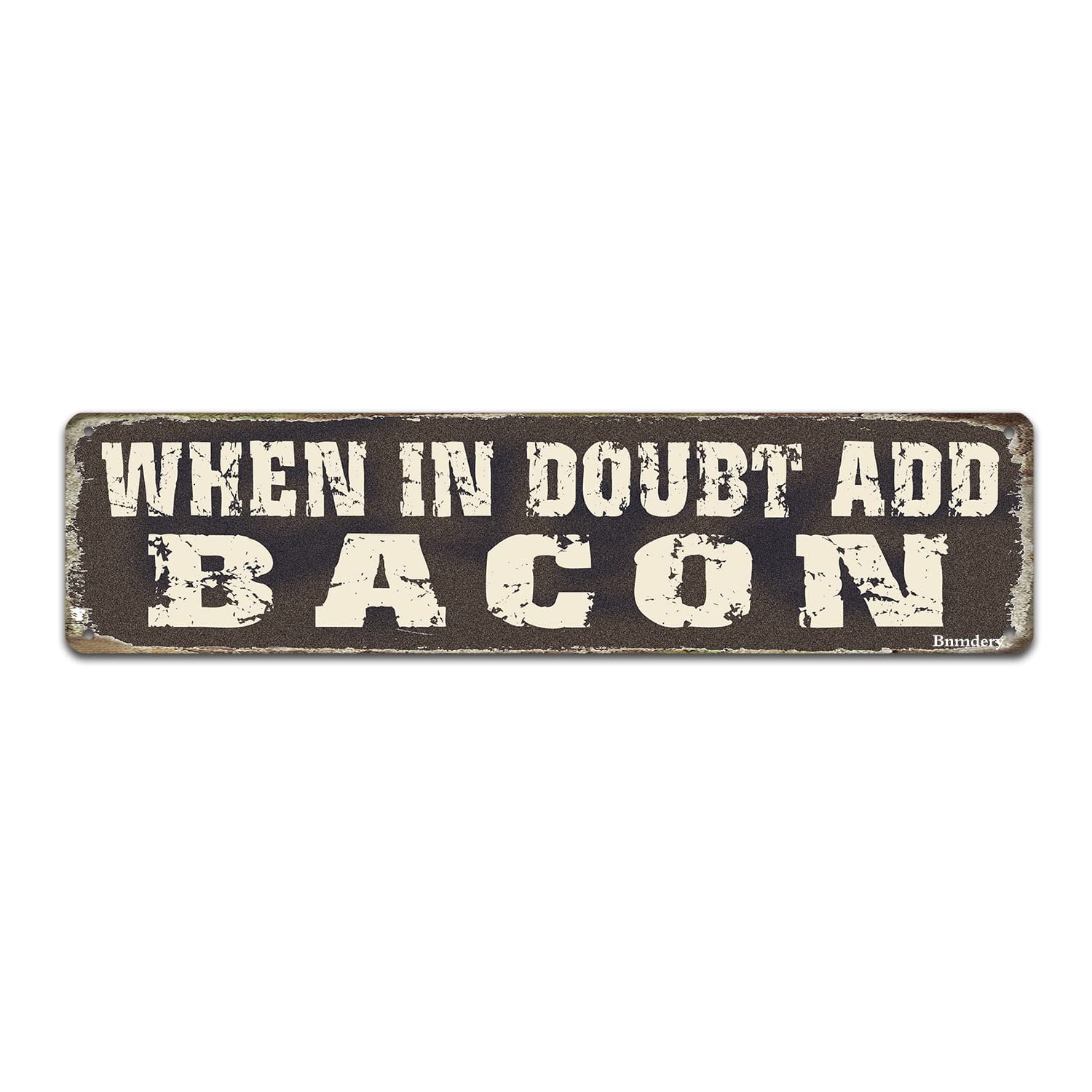 When in Doubt Add Bacon Metal Tin Sign Rustic Decor Retro Sign Home Kitchen Diner Restaurant Bar Cafe Club Cave Wall Decor 4x16 Inch