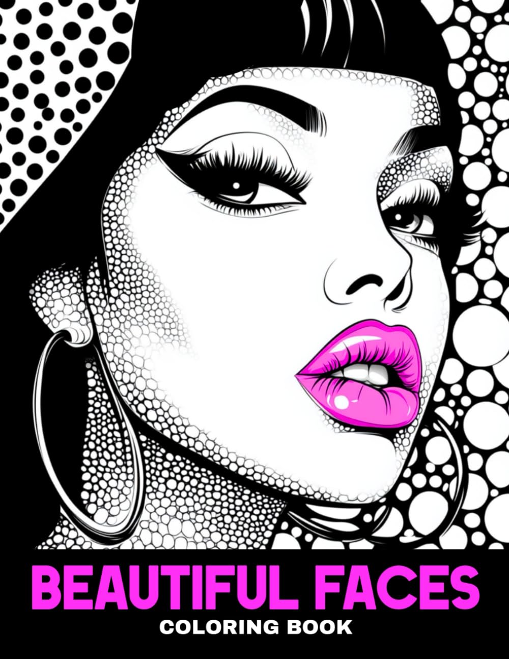Beautiful Faces Coloring Book: 50 Glamorous Fashion Portraits of Women to Color for Relaxation and Anxiety Relief, Suitable for Adults and Teens (Portraits Coloring Books)