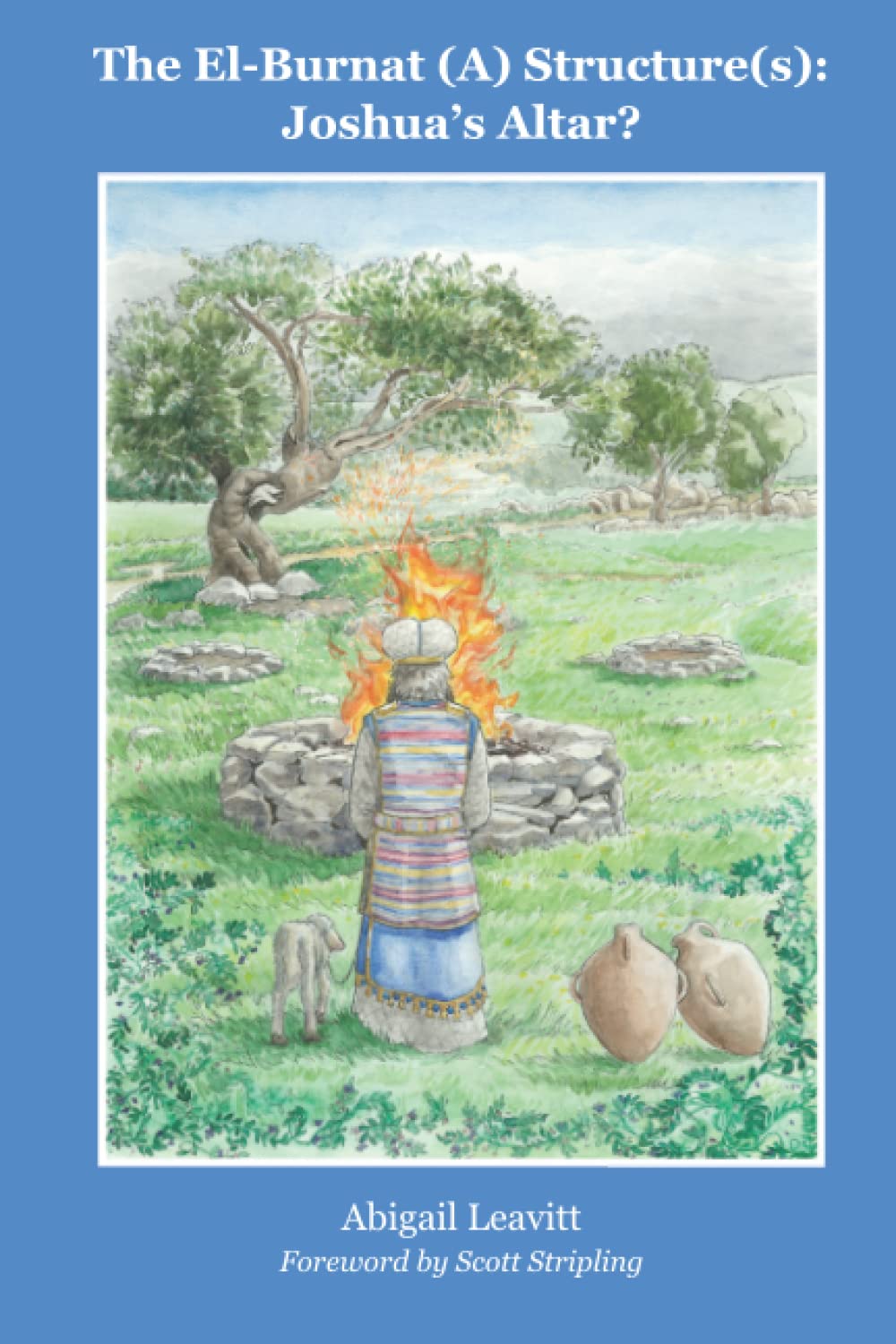 The El-Burnat (A) Structure(s): Joshua’s Altar?