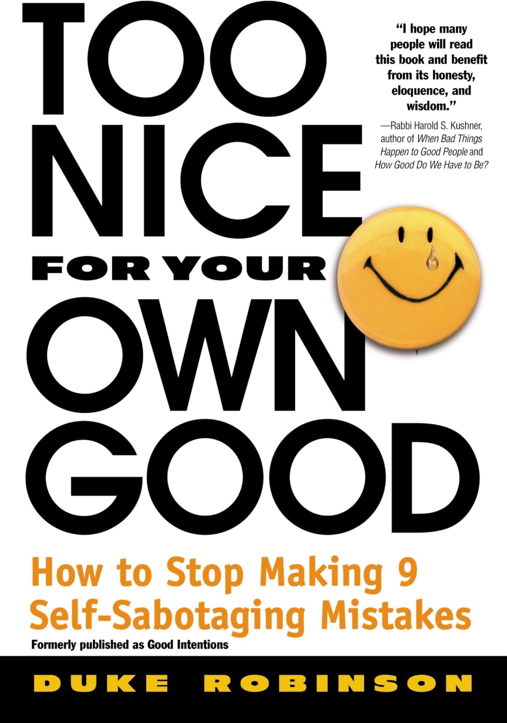 Too Nice for Your Own Good: How to Stop Making Nine Self-sabotaging Mistakes