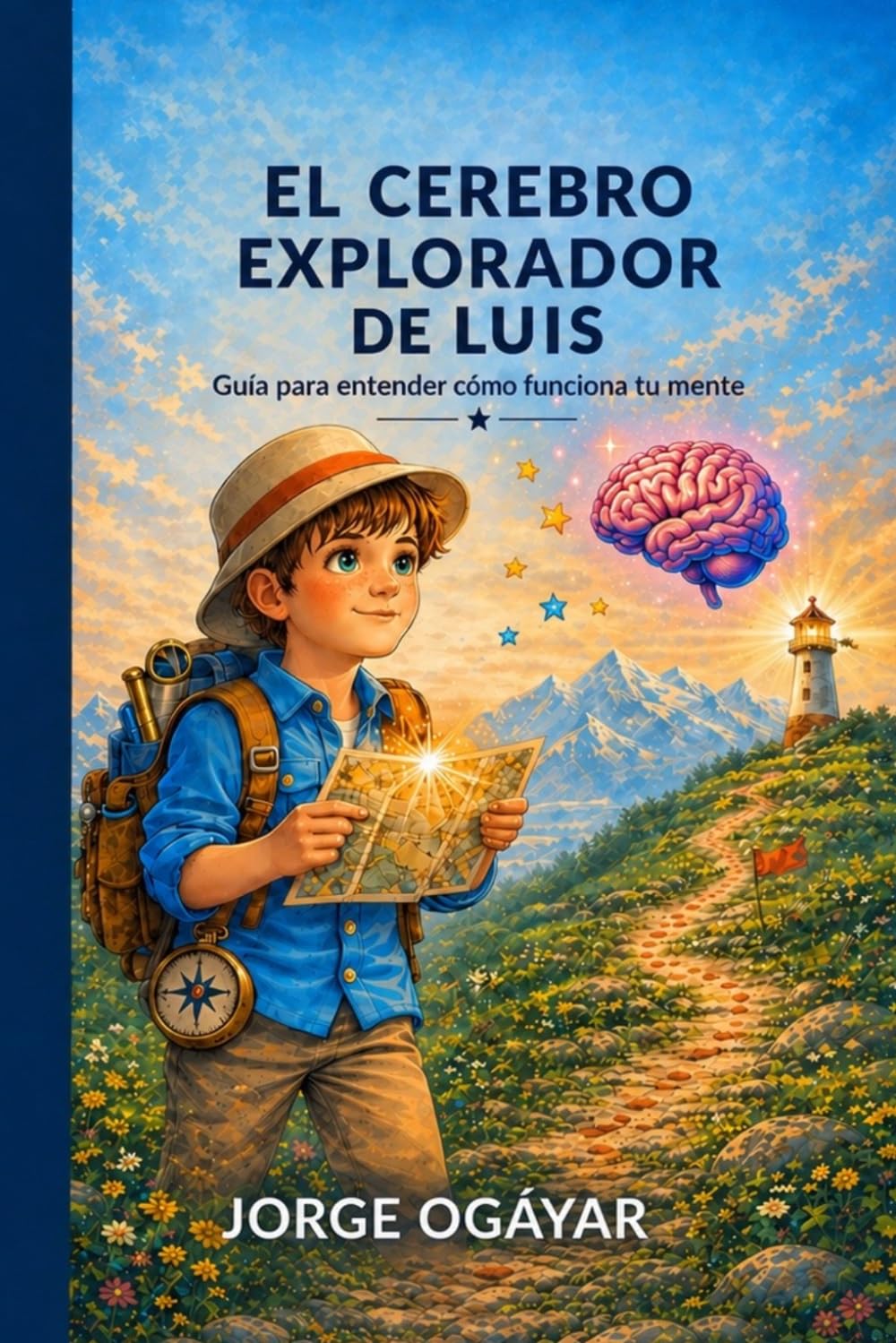 El Cerebro Explorador de Luis: Una guía para entender como funciona tu mente