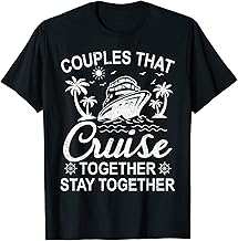 Couple Cruise Together Stay Together Honeymoon Cruising Ship T-Shirt