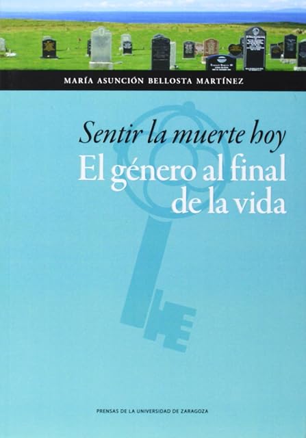 Portada de Sentir la Muerte Hoy el Genero al Final de la Vida