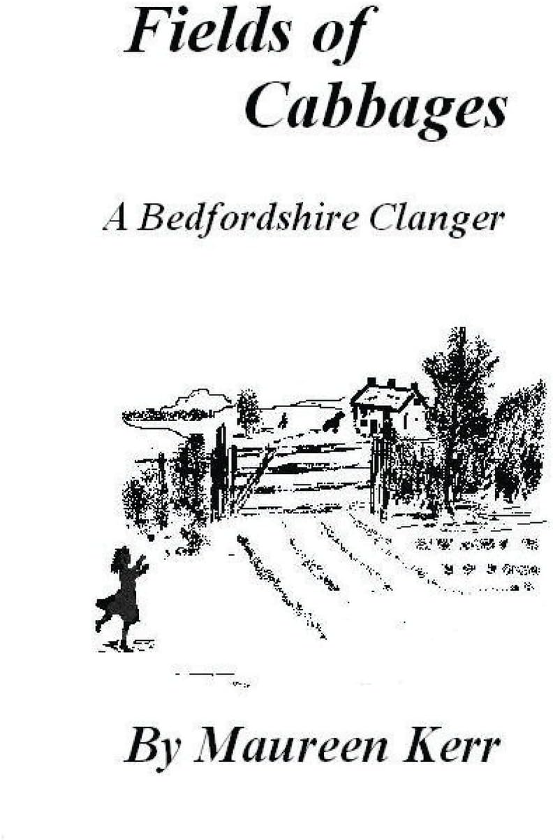 Fields of Cabbages: A Bedfordshire Clanger: A Bedfordshire Tale