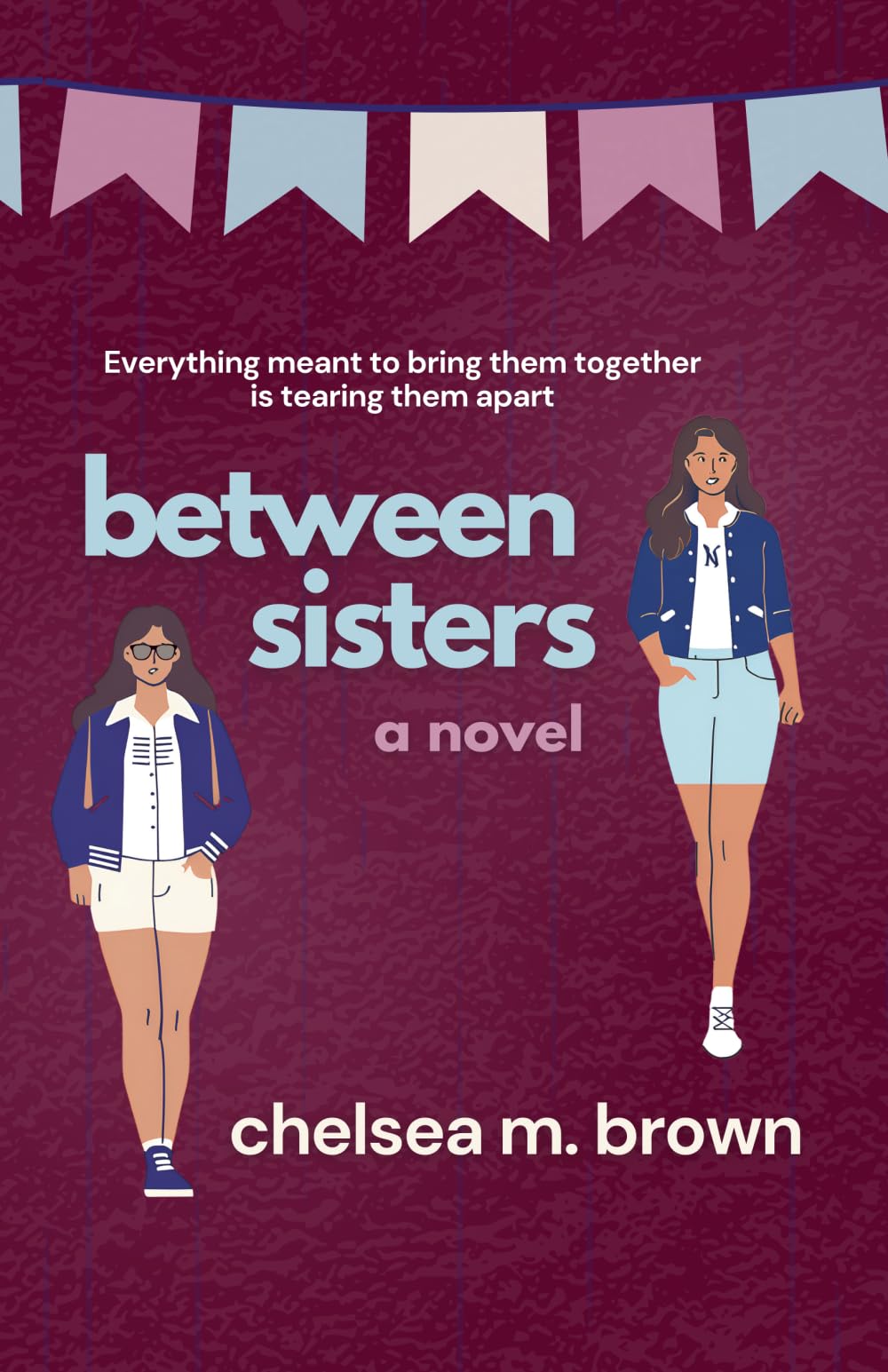 Between Sisters: A Novel