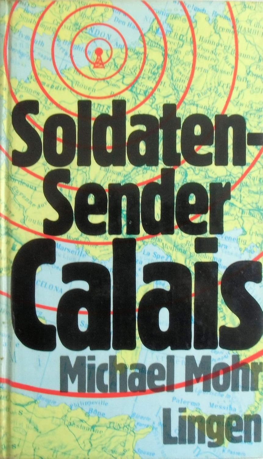 Soldatensender Calais Mohr, Michael Amazon.de Bücher