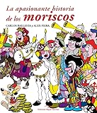  La apasionante historia de los moriscos