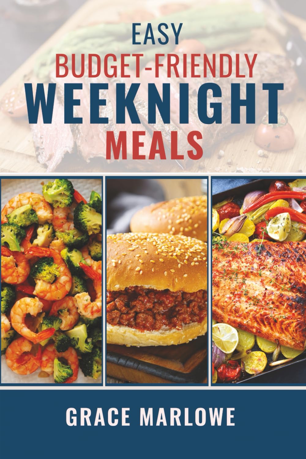 Easy Budget-Friendly Weeknight Meals: Low-Cost Dinners for Busy Weeknights