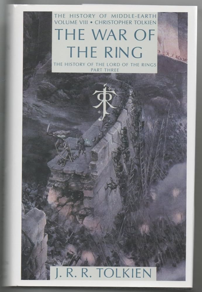 The War of the Ring: The History of the Lord of the Rings