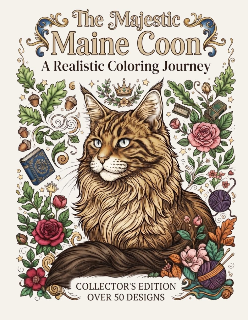 The Majestic Maine Coon: An Adult Coloring Book: Realistic and Whimsical Cat Illustrations for Relaxation, Stress Relief, and Mindfulness
