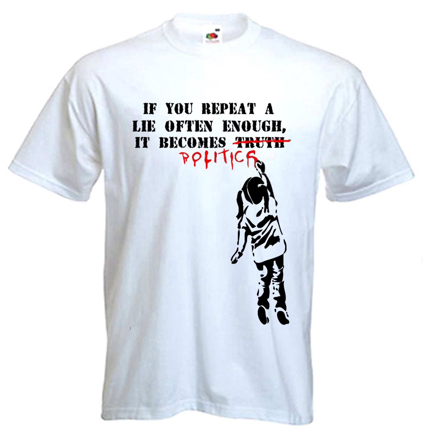 Banksy If You Repeat A Lie Often Enough It Becomes Politics Men's T-Shirt (Small, White)