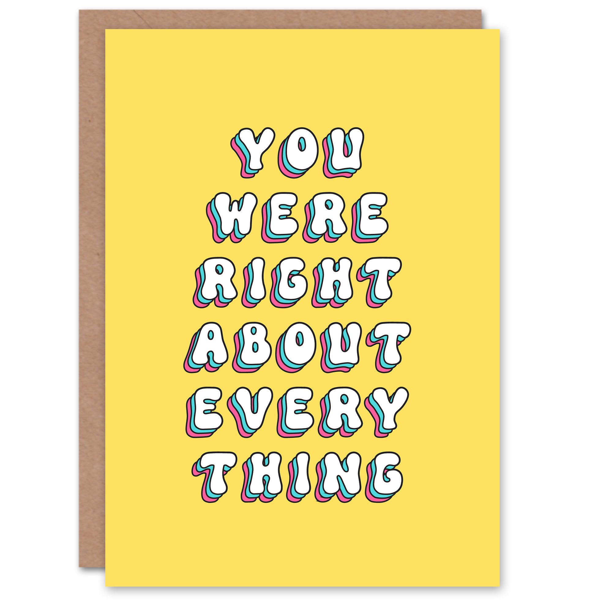 Artery8 Mother's Day You Were Right About Everything Fun Funny Humour Joke Bright Bold Mum Greeting Card