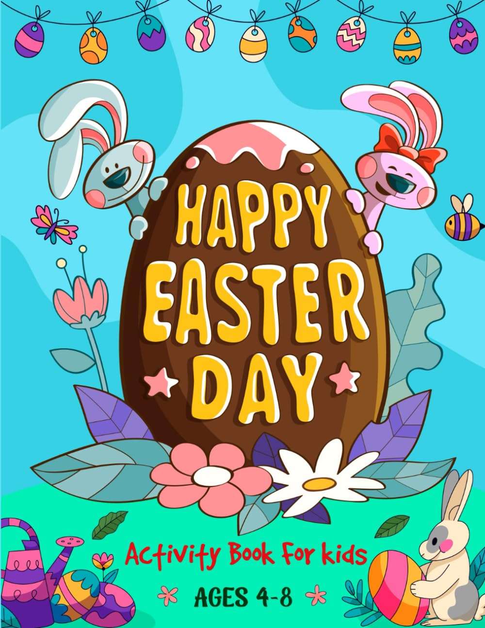 Easter Activity Book for Kids Ages 4-8: Happy Easter Day Activity Book For Childrens Including Coloring Pages, Mazes, Crossword, Sudoku, and More Funny Games Activities!