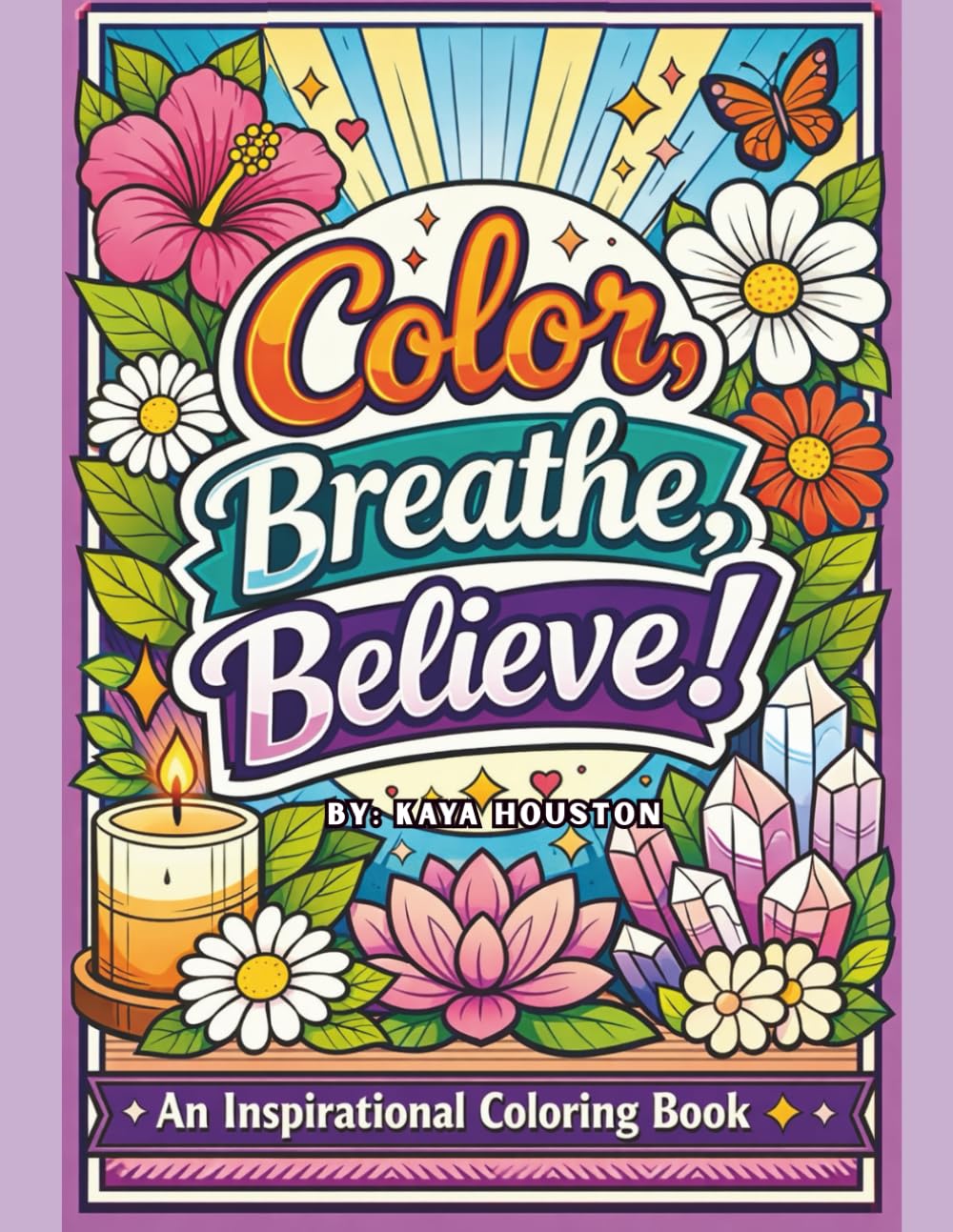 Color, Breathe, Believe