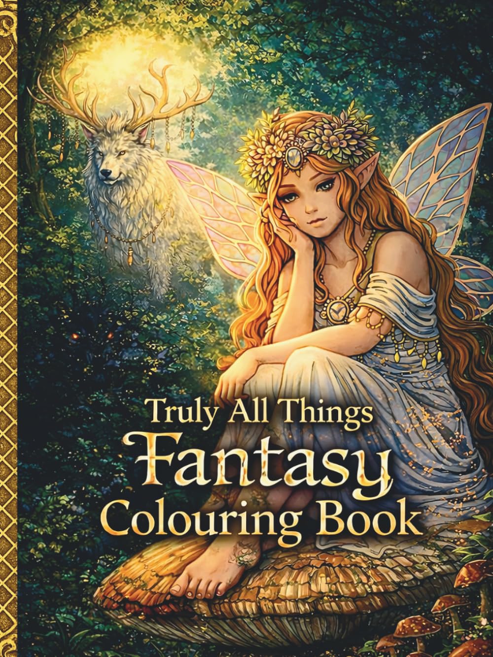 Truly All Things Fantasy colouring book: Miss Magic and lost love, (Truly, All Things colouring books)