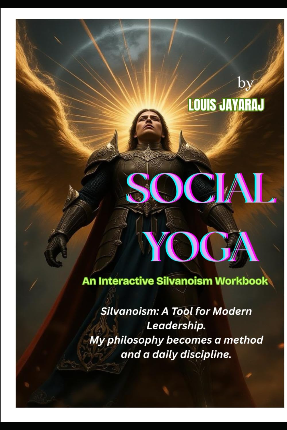 SOCIAL YOGA: An Interactive Silvanoism Workbook (SILVANOISM PHILOSOPHY)