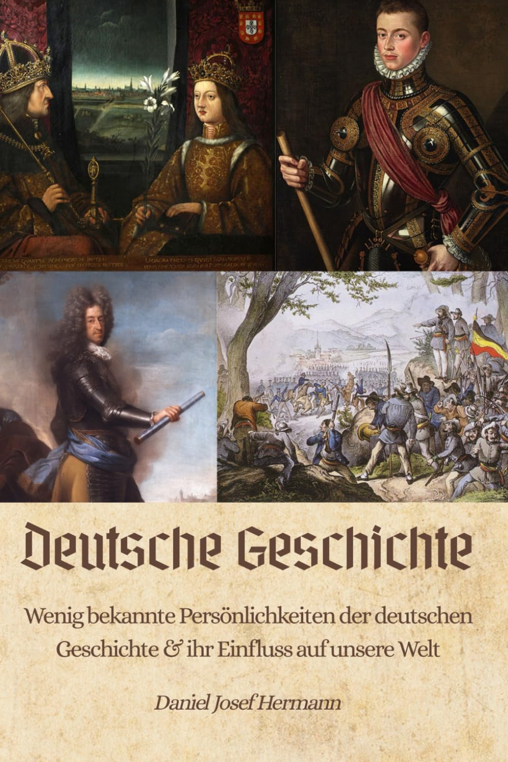 Deutsche Geschichte - Wenig bekannte Persönlichkeiten der deutschen Geschichte & ihr Einfluss auf unsere Welt: Vom Frühmittelalter über die Bauernkriege bis in die Moderne