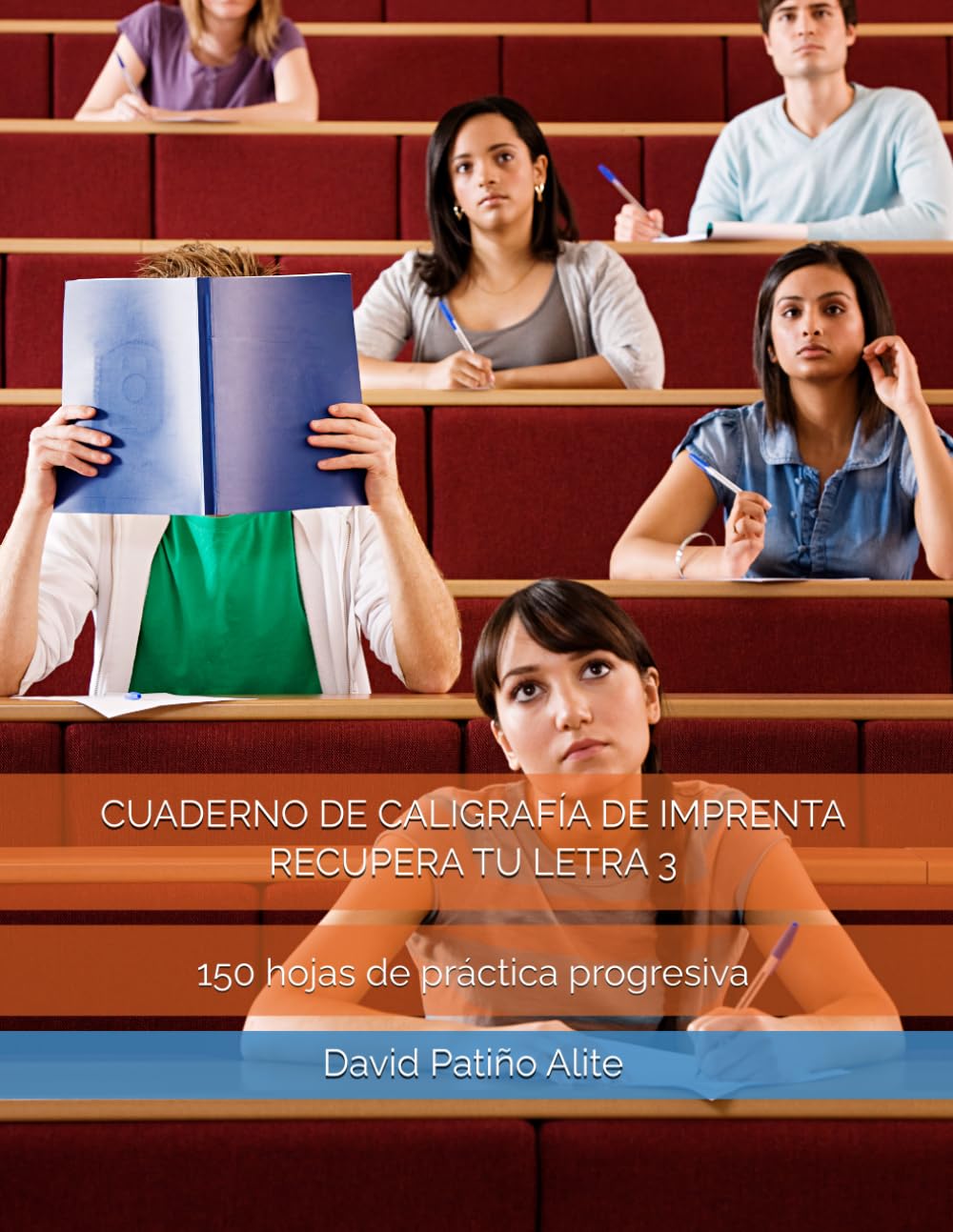 CUADERNO DE CALIGRAFÍA DE IMPRENTA "RECUPERA TU LETRA 3": 150 hojas de práctica progresiva