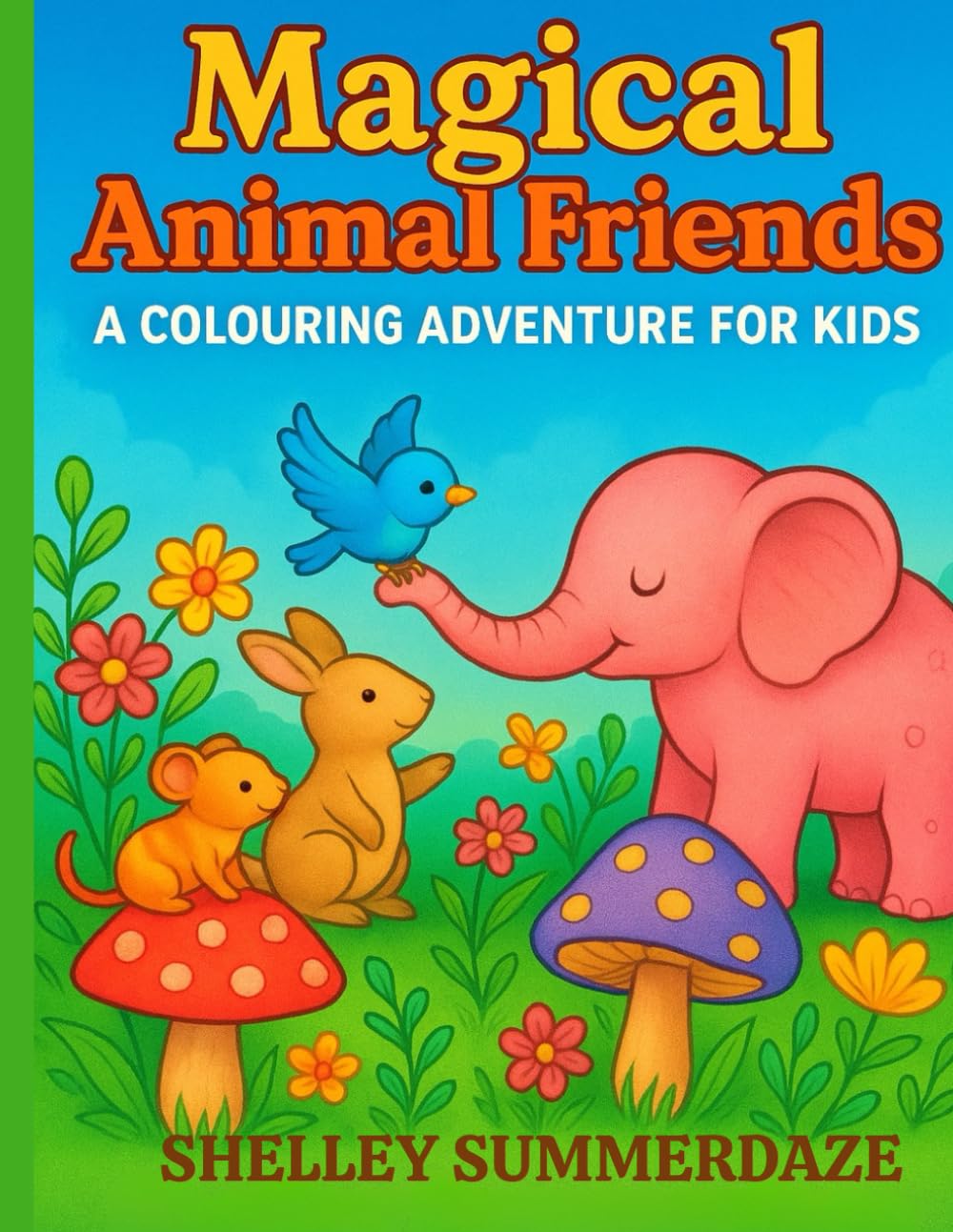 Magical Animal Friends: A Colouring Adventure For Kids