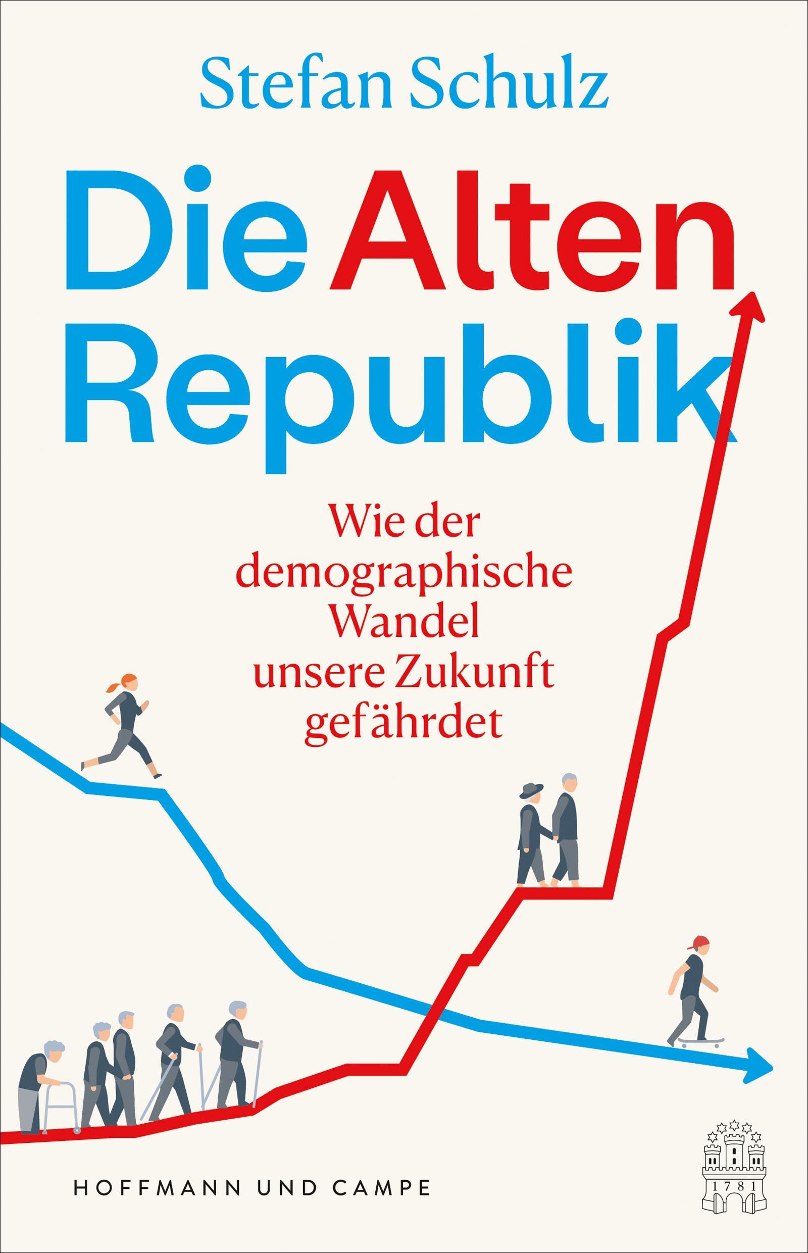 Die Altenrepublik: Wie der demographische Wandel unsere Zukunft gefährdet