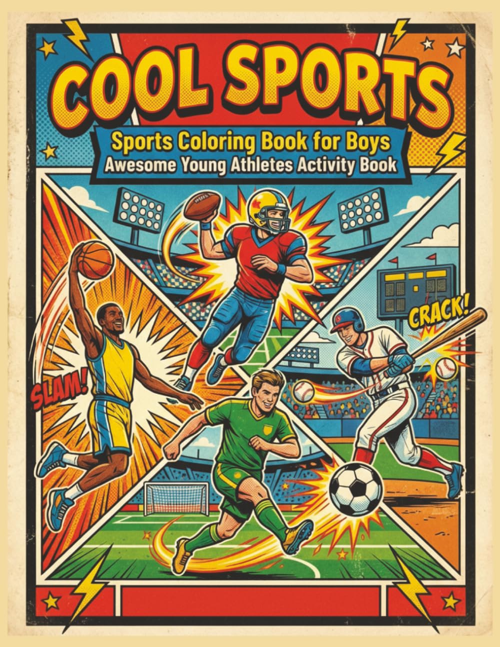 Cool Sports: Sports Coloring Book for Boys | Awesome Young Athletes Activity Book with Football, Baseball, Soccer & More