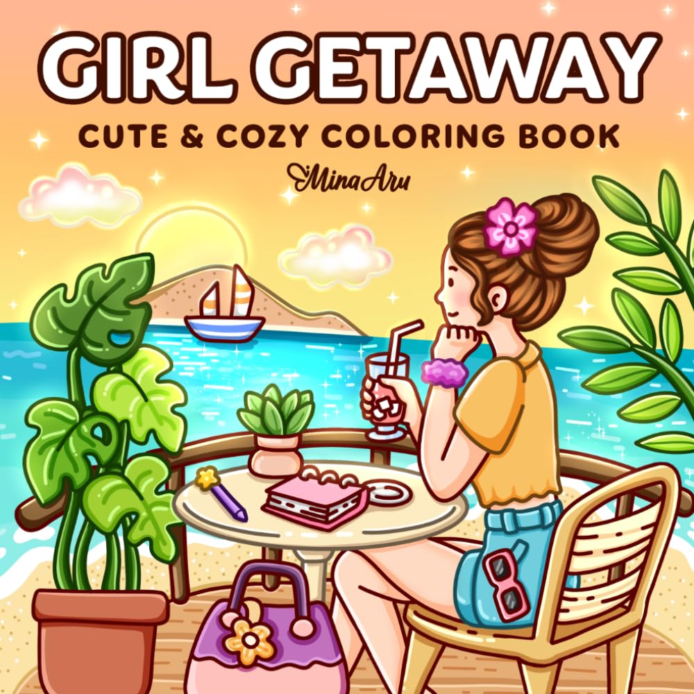 Girl Getaway: Cute & Cozy Coloring Book for Adults and Teens Featuring Dreamy Vacation Scenes and Travel Moments for Relaxation and Stress Relief (Comfy Coloring) (Girl Journey)