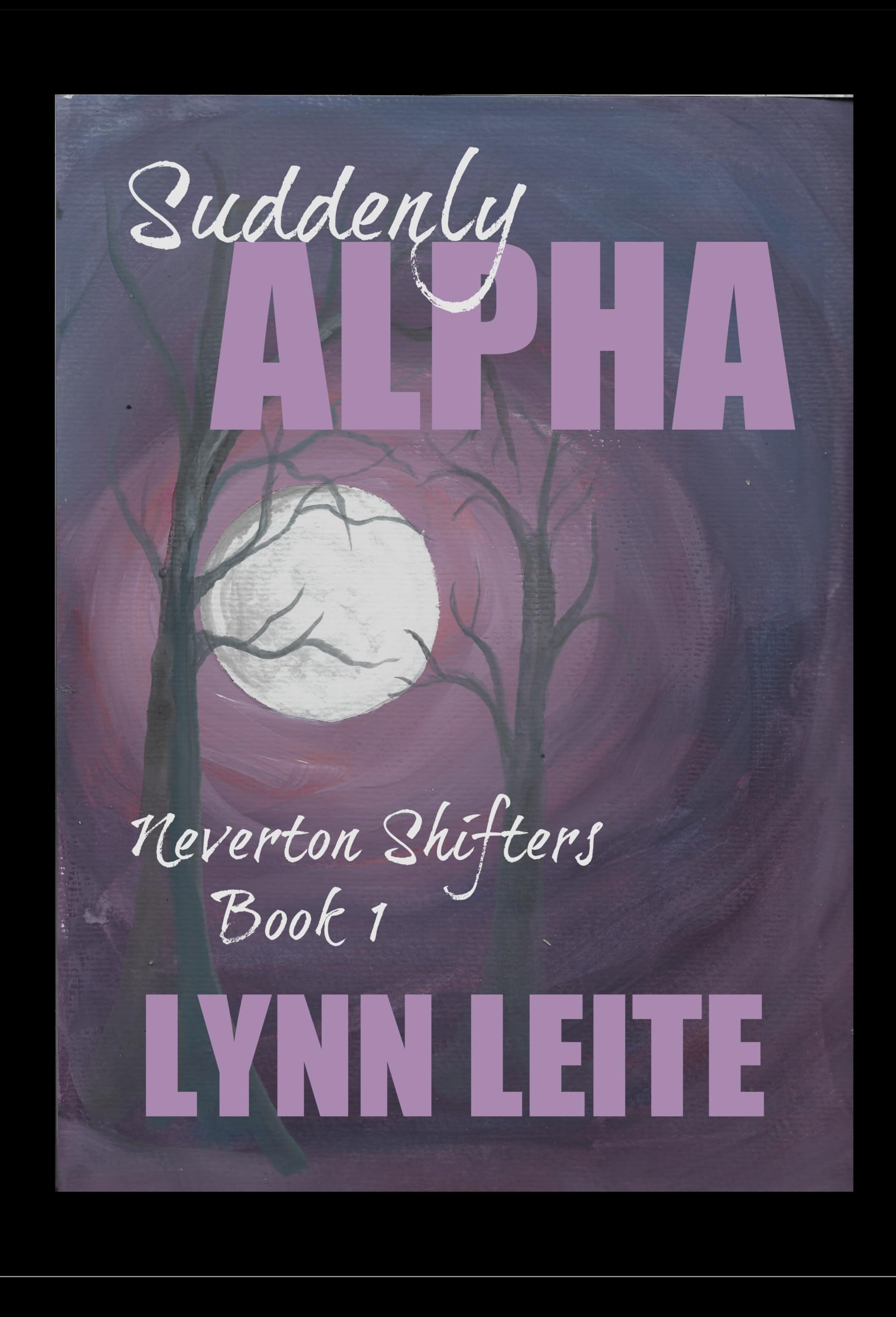 Suddenly Alpha (Neverton Pack series Book 1)