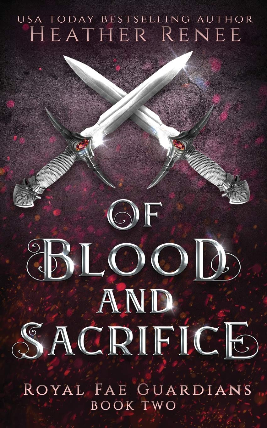 Of Blood and Sacrifice: 2 (Royal Fae Guardians)