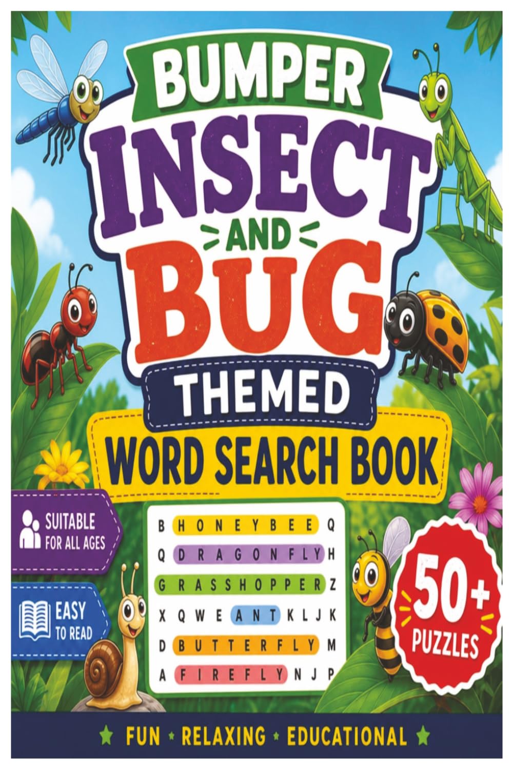 Bumper Insect and Bug Word Search Puzzle Book: Word Searches with Easy to Read Print about Insects, Bugs and More | 6x9 Inches, 110 Pages | 50+ ... Holidays, Free Time and Brain Training