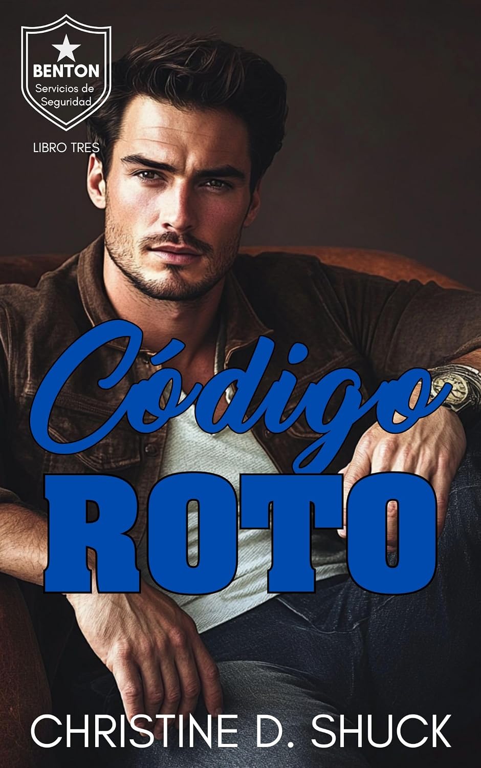 Código Roto: Libro 3 de la serie Servicios de Seguridad Benton