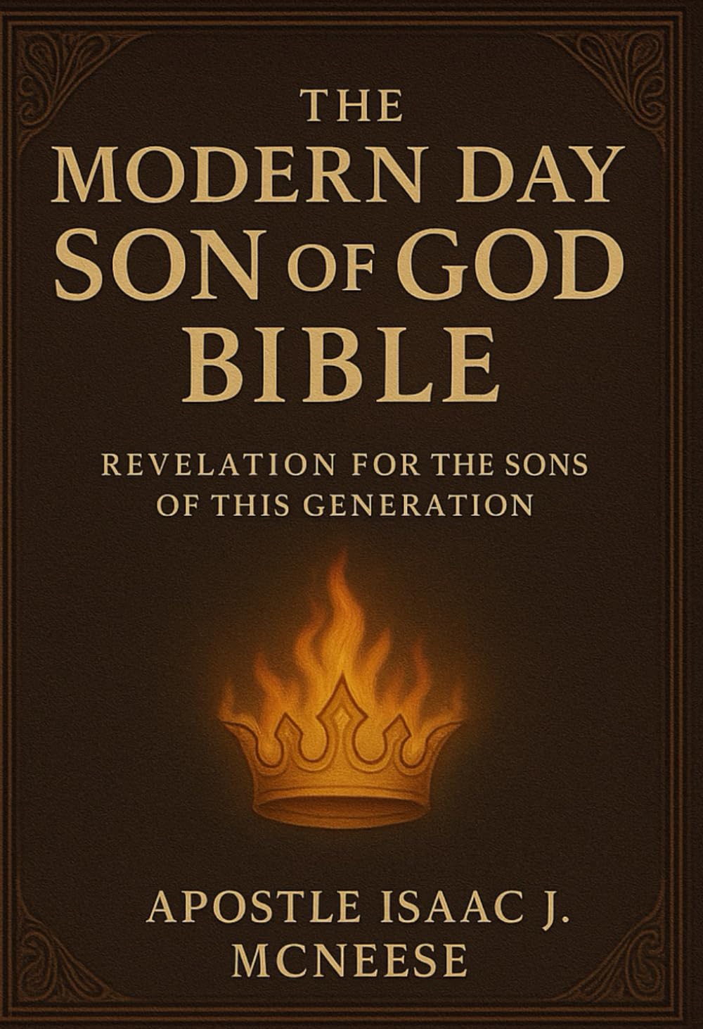 The Modern Day Son of God Bible: REVELATION FOR THE SONS OF THIS GENERATION      Paperback – September 2, 2025
