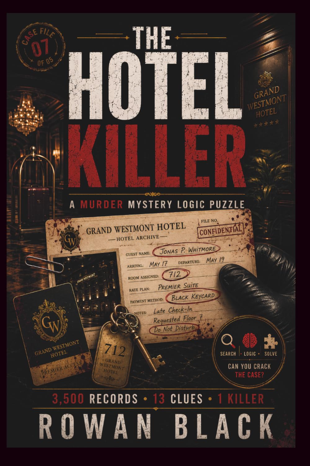 The Hotel Killer: The 3,500 Record Murder Mystery Logic Puzzle – Search the 13 Clues in the Hotel Records, Decode the Room Numbers, and Find the Killer