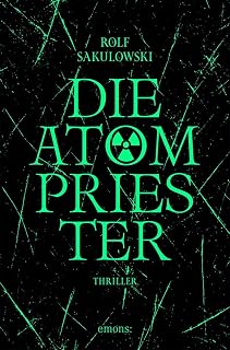 Die Atompriester: Thriller