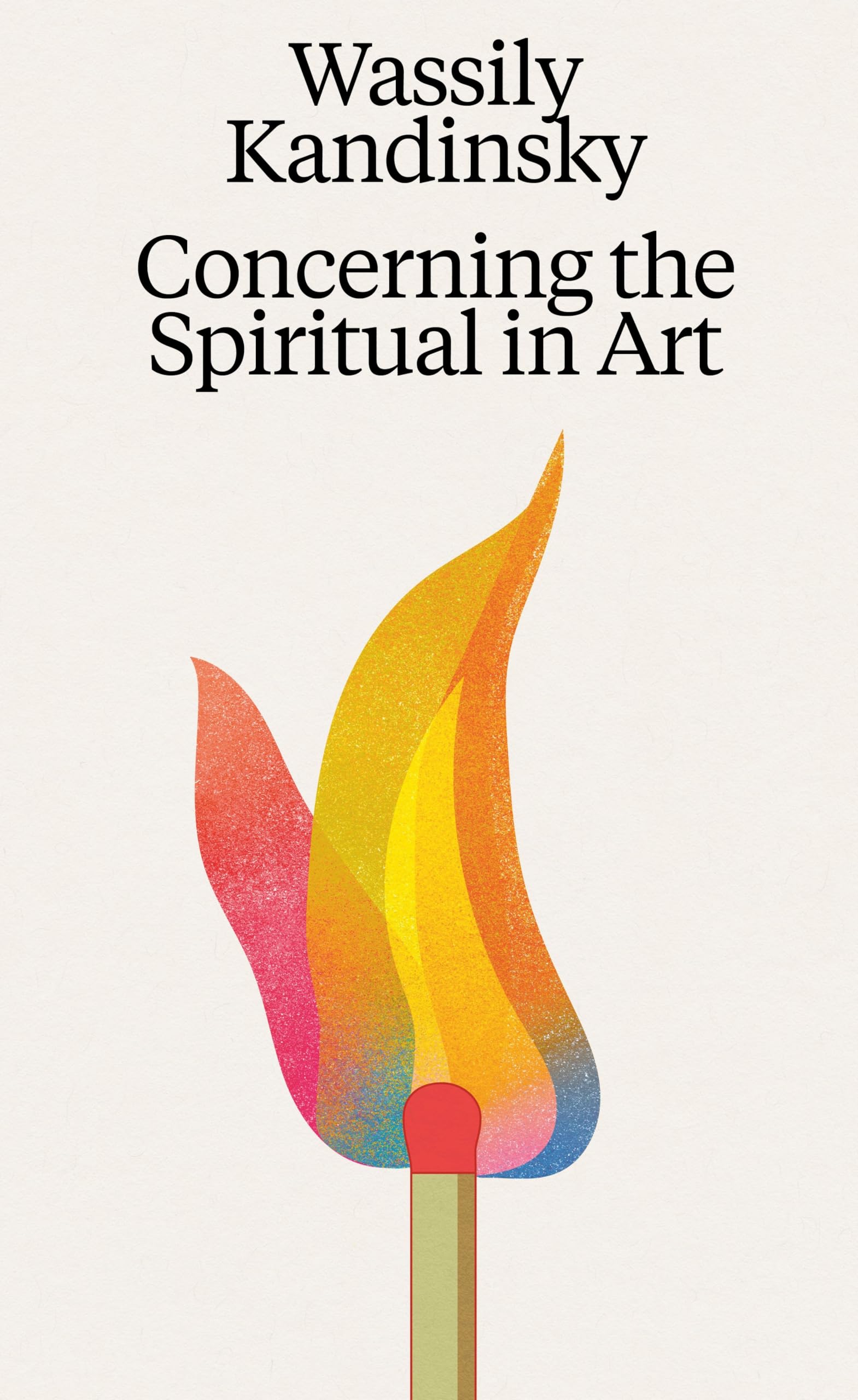 Wassily Kandinsky: Concerning the Spiritual in Art