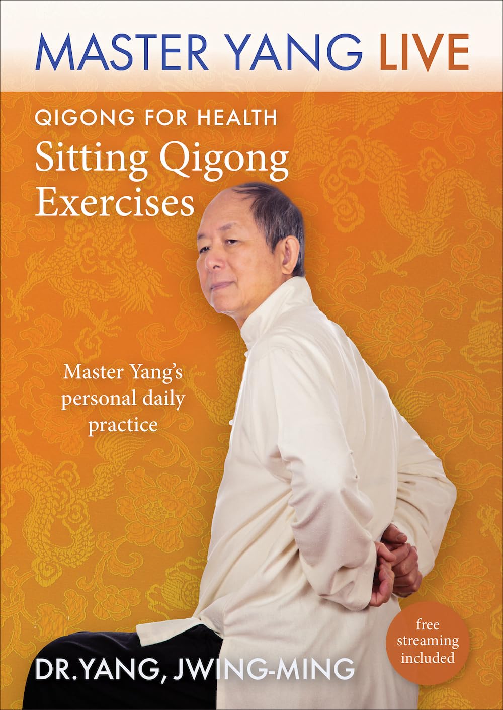 Qigong for Health: Sitting Qigong Exercises with Dr. Yang, Jwing-Ming **Seated Qigong DVD**