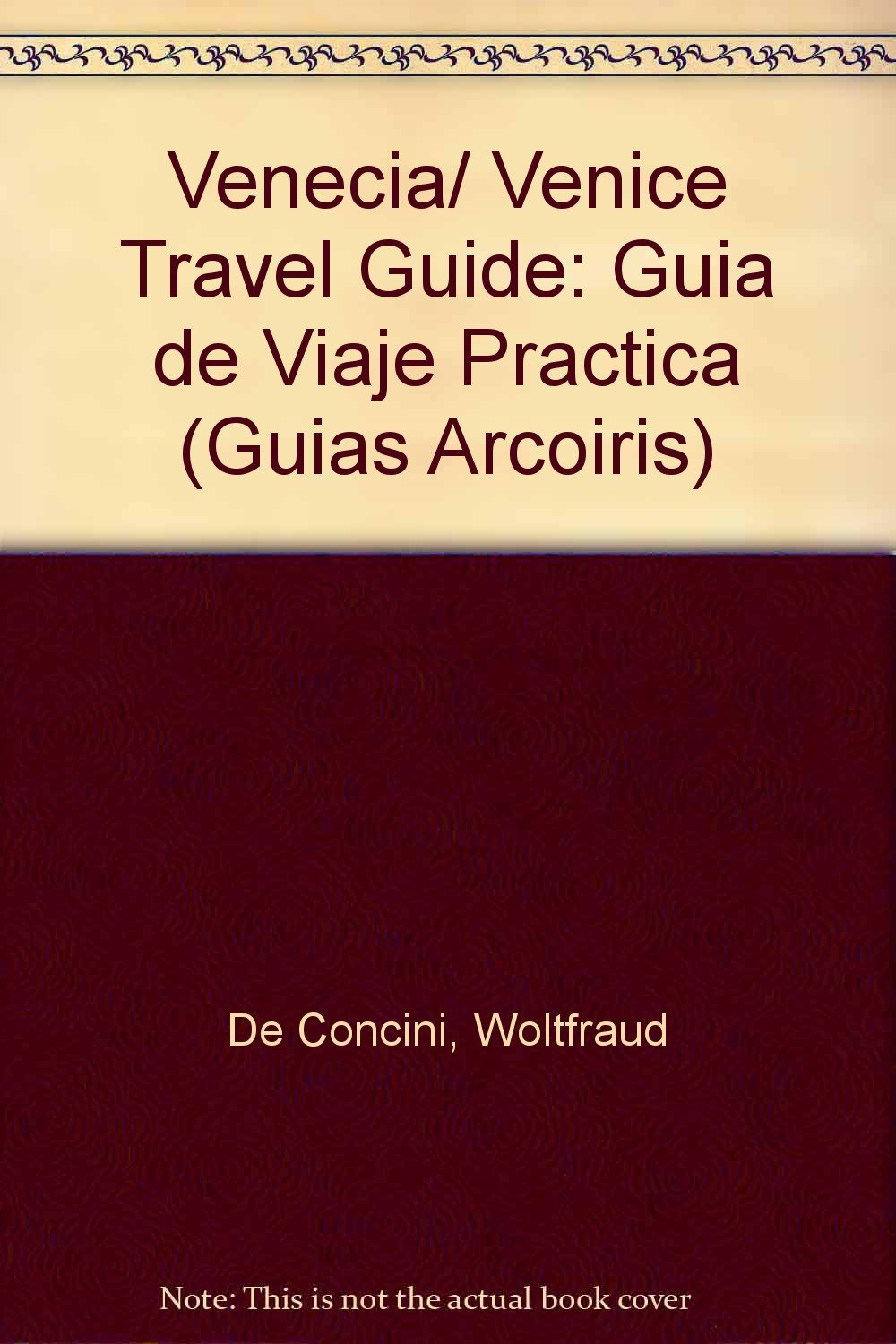 Venecia/ Venice Travel Guide: Guia de Viaje Practica (Guias ARCOIRIS)