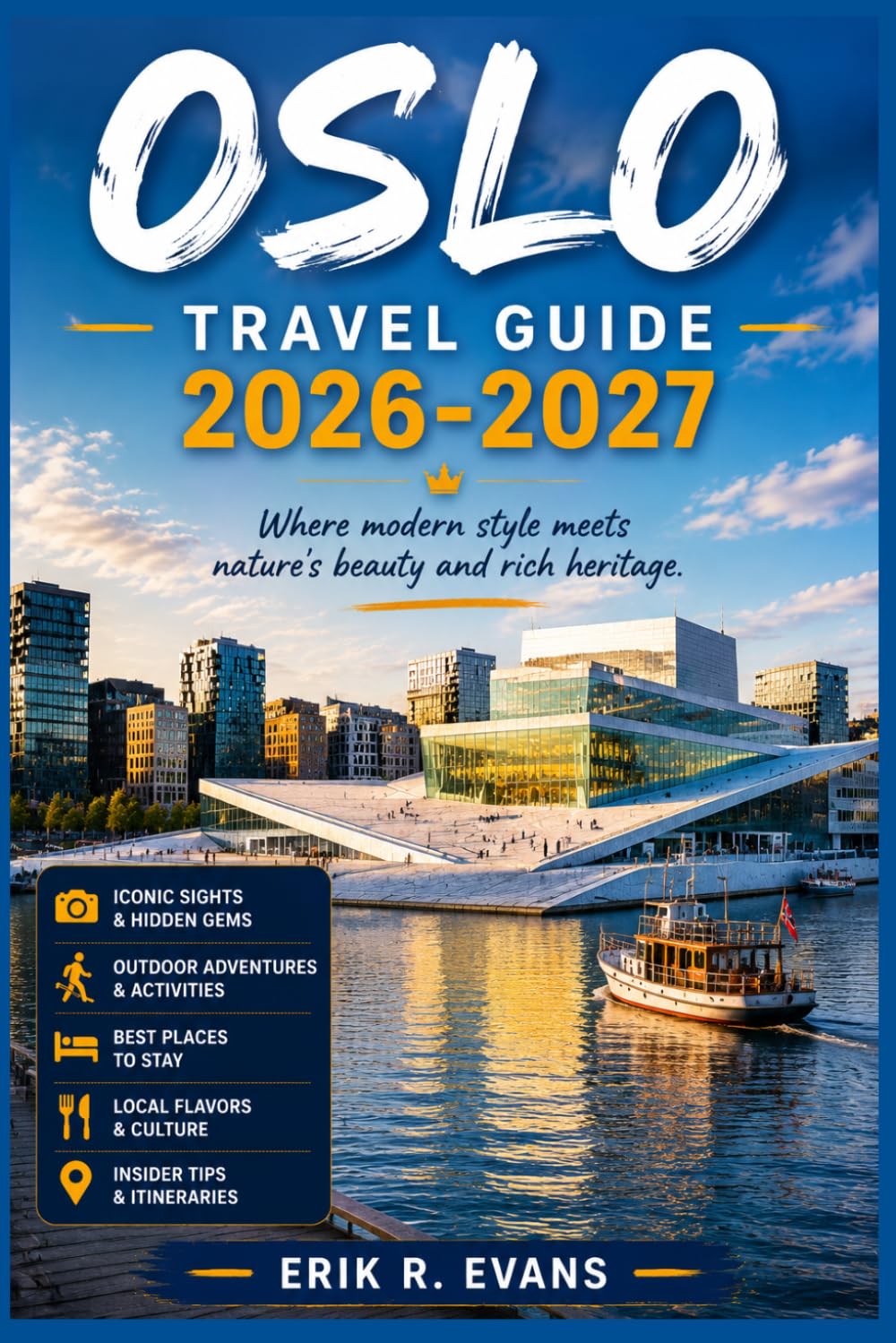 OSLO TRAVEL GUIDE 2026-2027: Neighborhood Walks, Nordic Cuisine, and Day Trips Along the Fjord