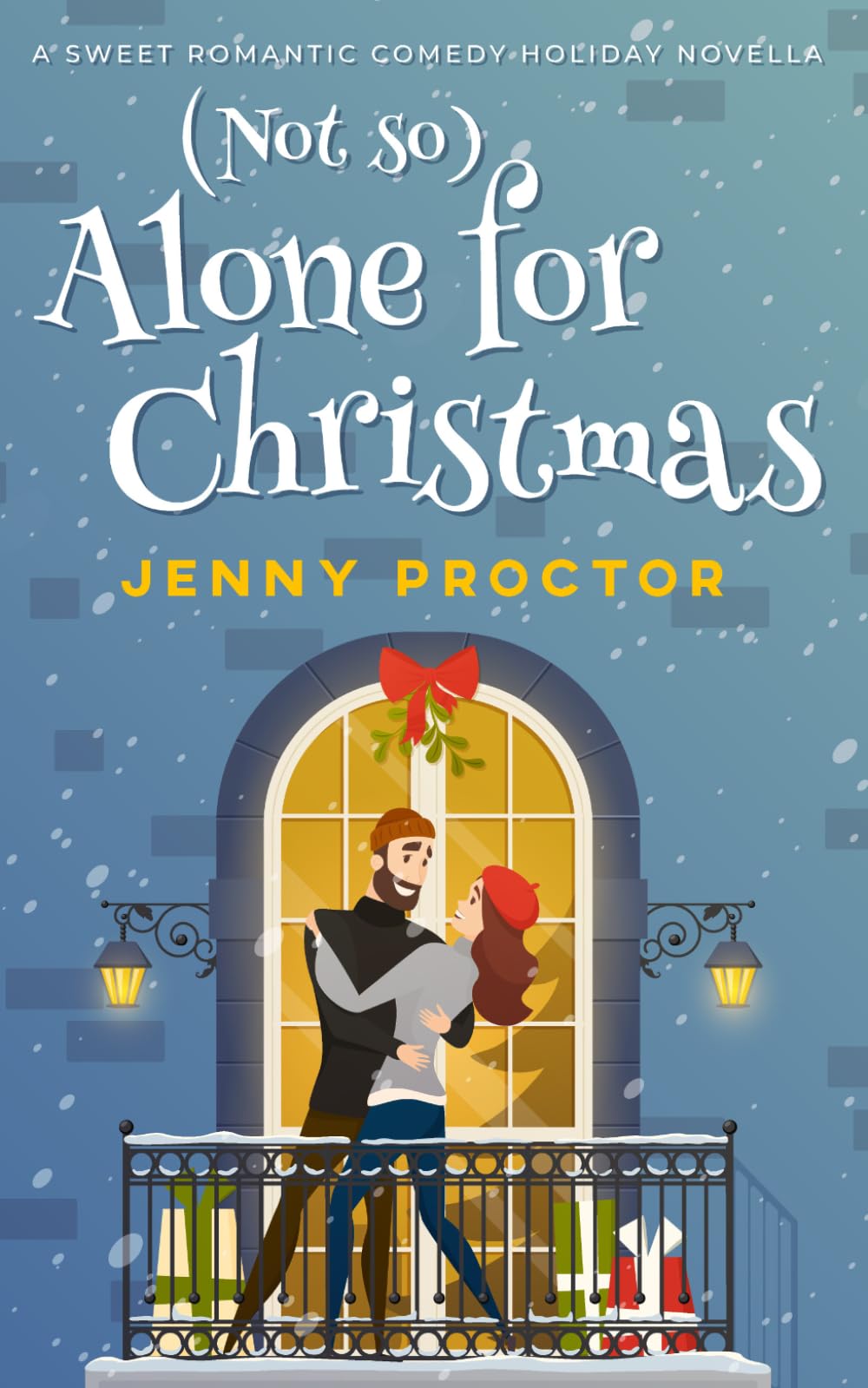 (Not So) Alone for Christmas: A Sweet Romantic Comedy Holiday Novella