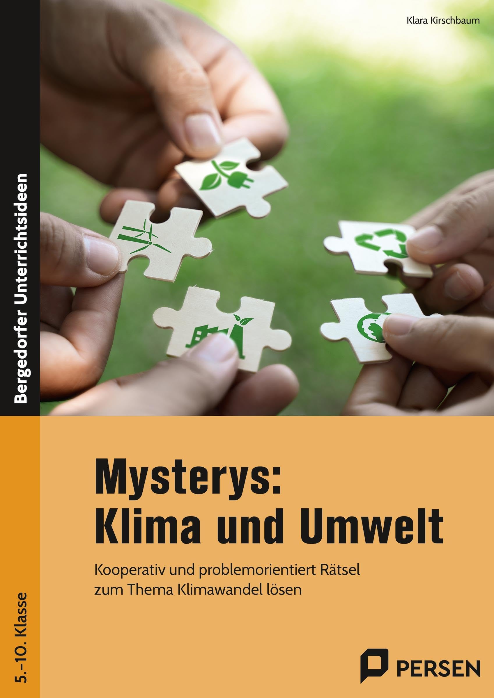 Mysterys: Klima und Umwelt: Kooperativ und problemorientiert Rätsel zum Thema Klimawandel lösen (5. bis 10. Klasse)