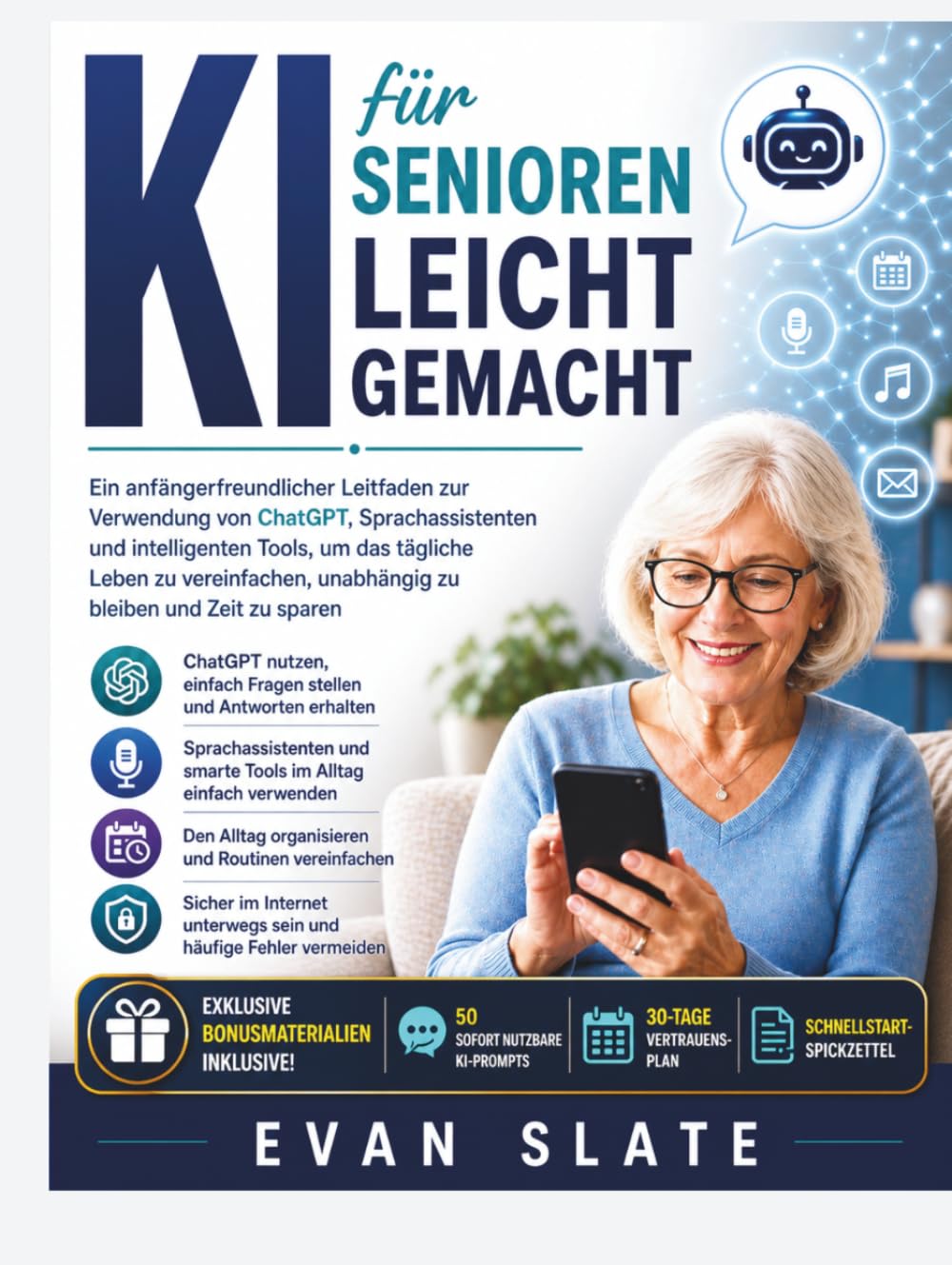 KI für Senioren leicht gemacht: ChatGPT, Sprachassistenten und smarte Tools nutzen, um den Alltag zu vereinfachen, unabhängig zu bleiben und Zeit zu sparen