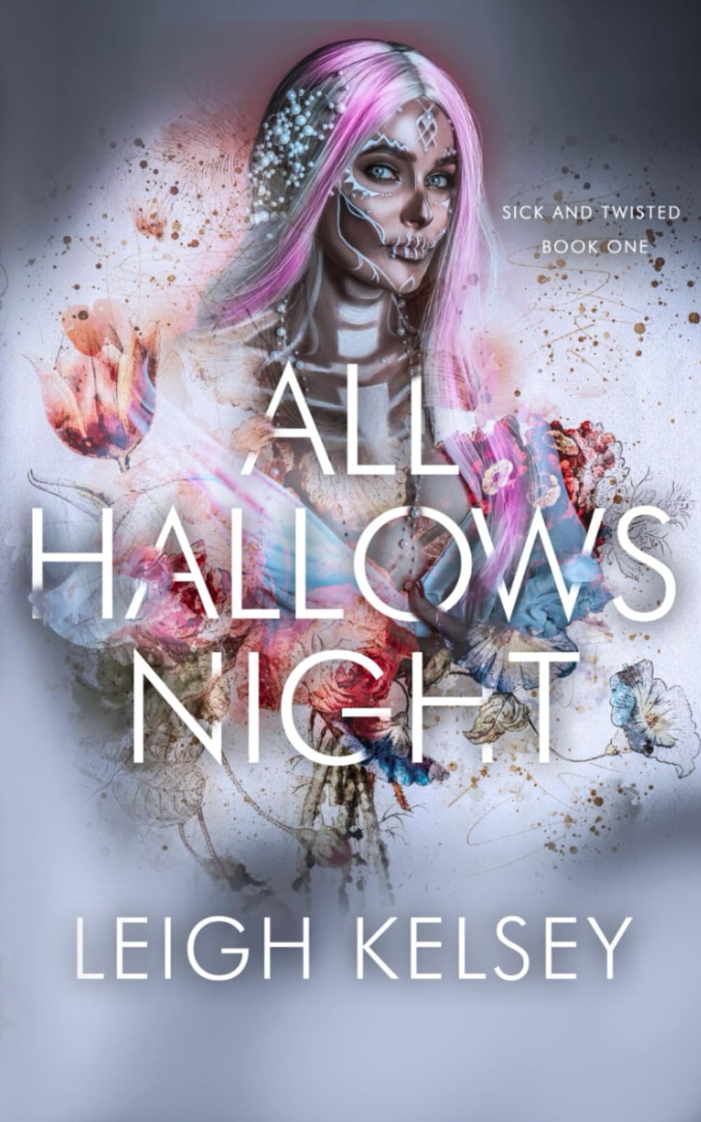 All Hallows Night: A Twisted Paranormal Romance: 1 (Sick and Twisted)