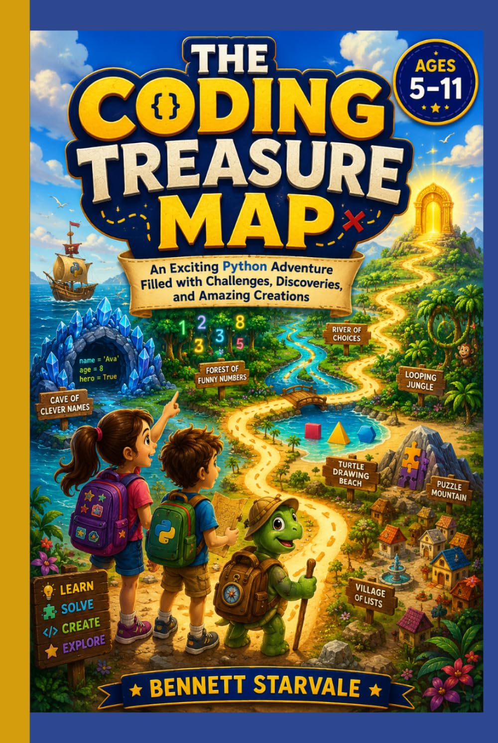 THE CODING TREASURE MAP: An Exciting Python Adventure Filled with Challenges, Discoveries, and Amazing Creations