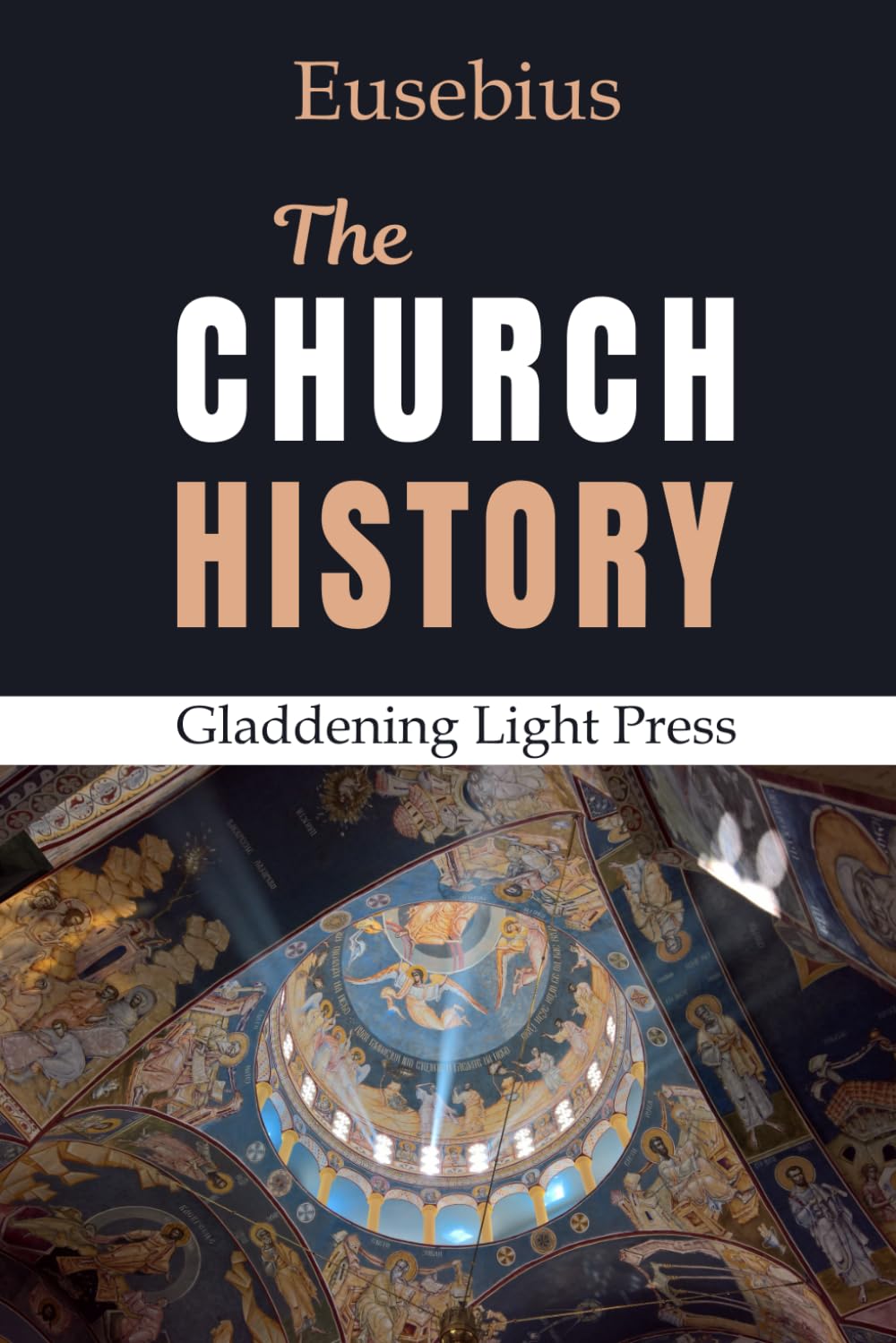 Eusebius: The Church History: Annotated