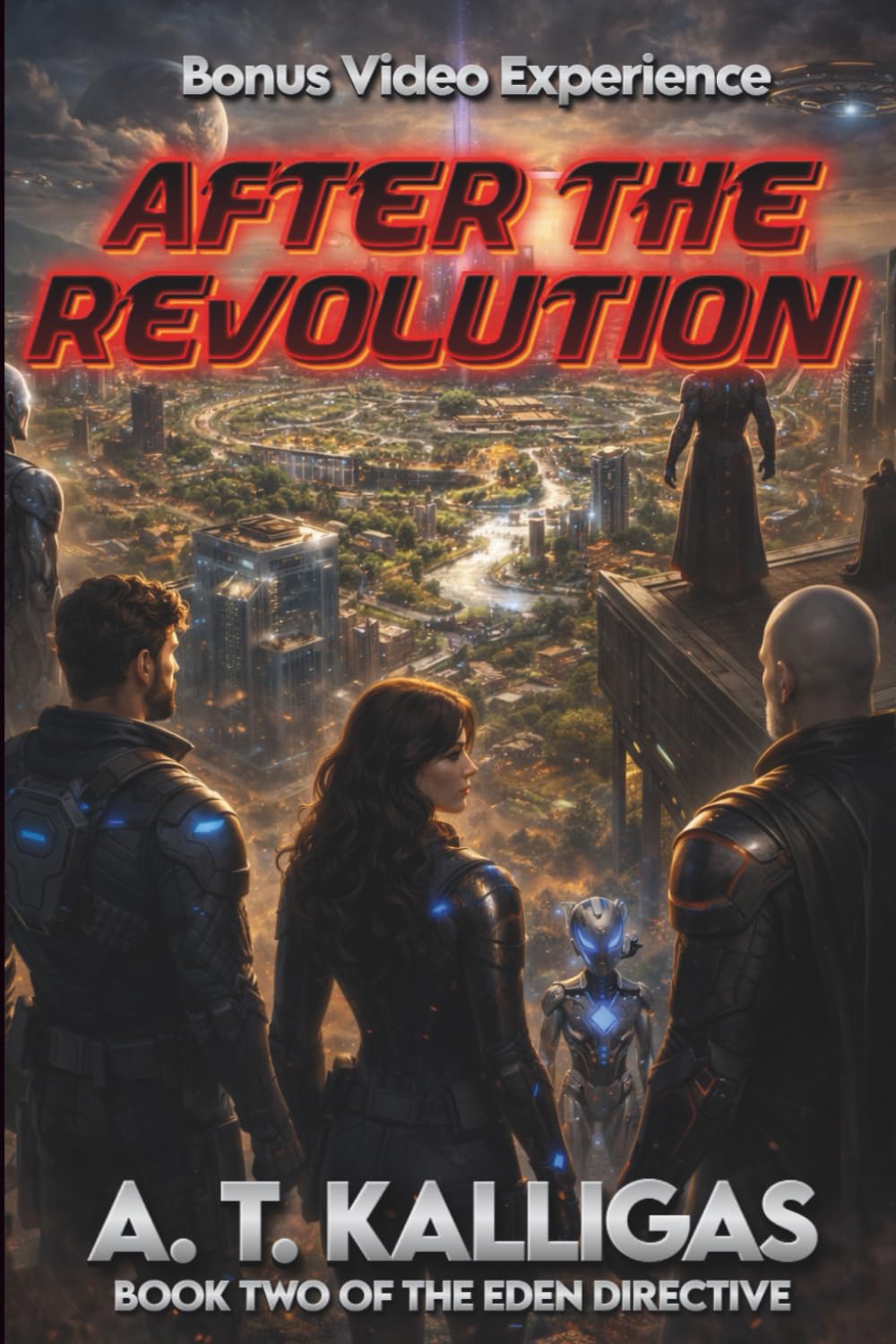 AFTER THE REVOLUTION: THE EDEN DIRECTIVE – BOOK TWO: 2 (The Spark of Revolution, AFTER THE REVOLUTION, BEYOND THE UNIVERSE "The Final Space Odyssey")